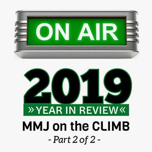 2019 Year in Review: MMJ on the Climb - Part 2/2