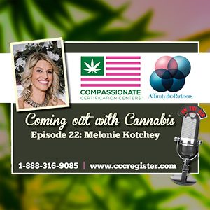 Coming Out With Cannabis - Episode 22: Melonie Kotchey