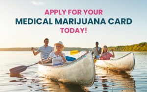 Apply for Your Medical Marijuana Card Today